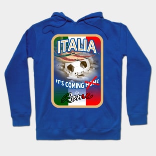 Italia It's Coming to Rome European Football Winners Hoodie